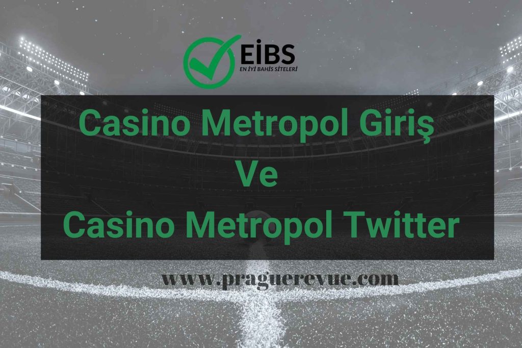 Casino Metropol Giriş Ve Metropol Casino Twitter
